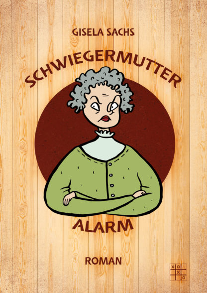 Das Cover zu Schwiegermutteralarm von Gisela Sachs. Die Karikatur einer alten , grimmigen Frau schaut aus einem großen Loch in einem Zaun heraus.