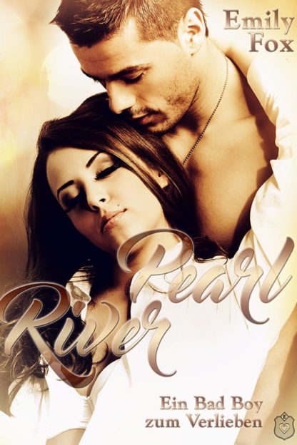 Das Cover zu Pearl River - Ein Bad Boy zum Verlieben von Emily Fox. Ein Mann umarmt eine Frau.