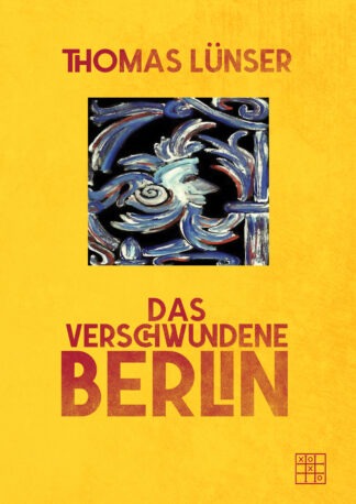 Das verschwundene Berlin Cover